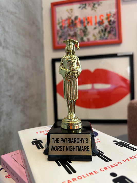 Madame Premier The Patriarchy’s Worst Nightmare Trophy