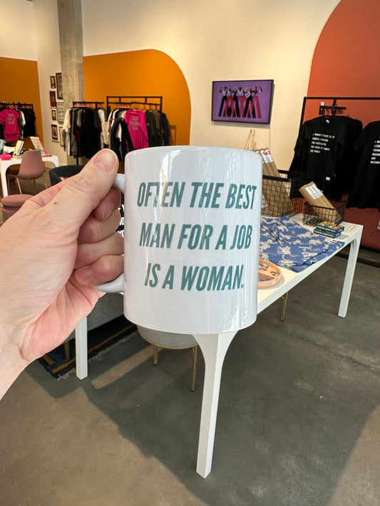 Madame Premier Often The Best Man For A Job Is A Woman Mug
