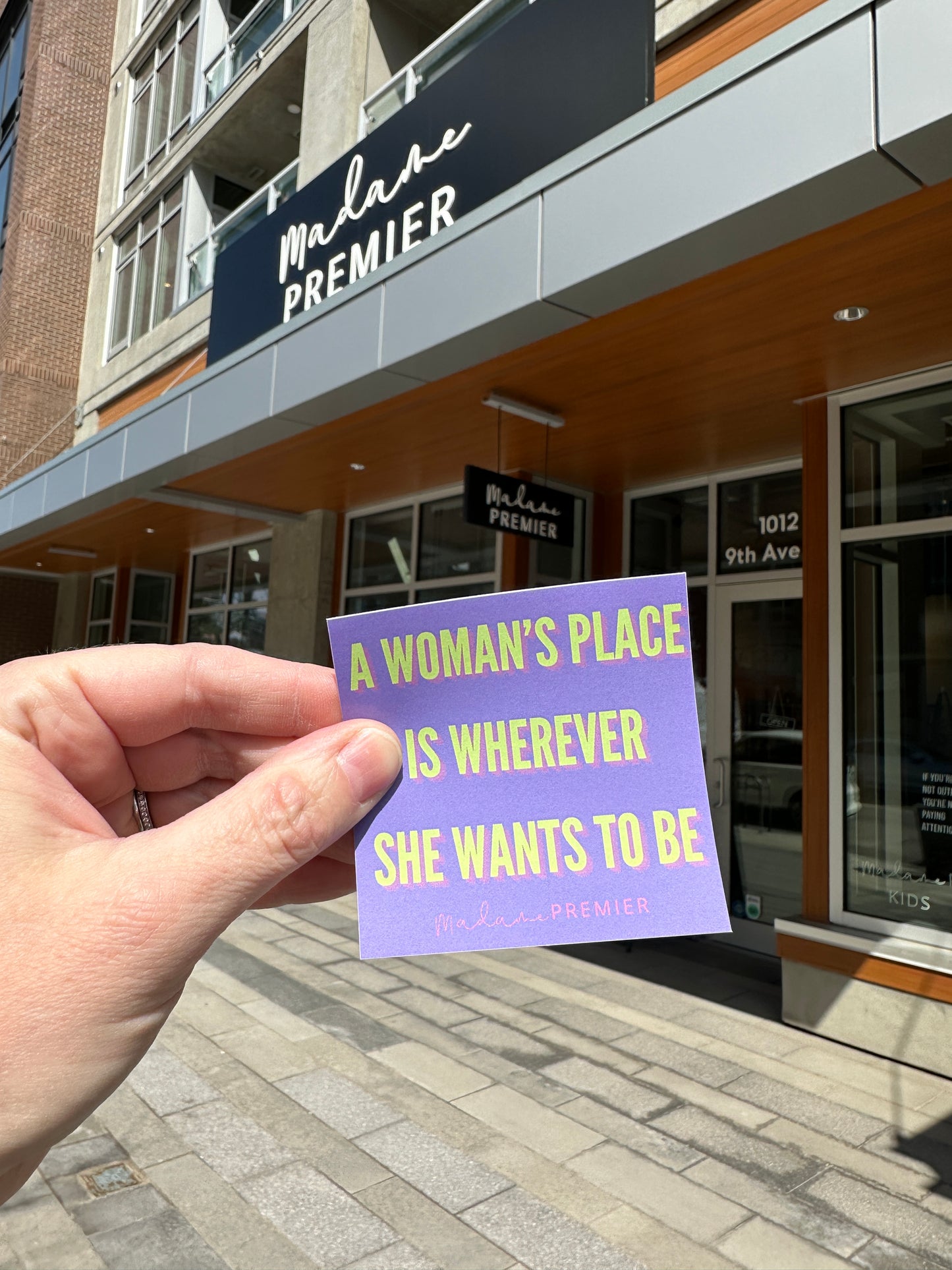 A Woman’s Place Is Wherever She Wants To Be Sticker