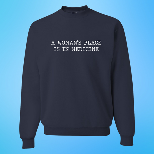 Madame Premier A Woman's Place Is In Medicine Adult Crewneck Sweater
