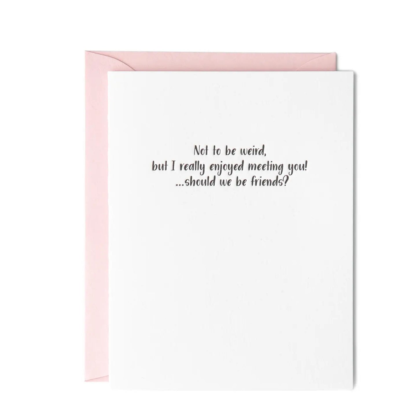 Should We Be Friends Card