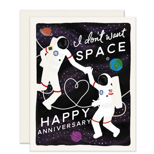 I Don't Want Space Anniversary Card