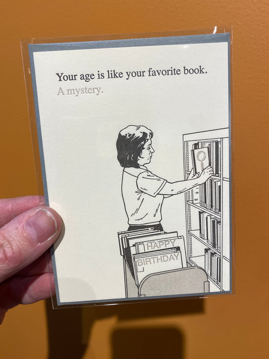 Your Age Is A Mystery Card