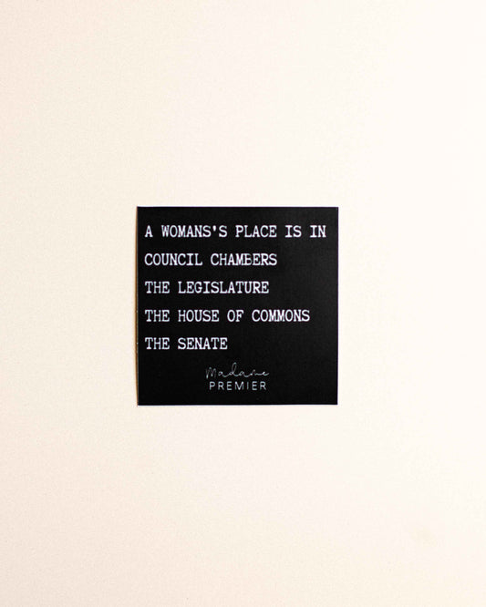 Madame Premier A Woman's Place Is In Politics Sticker