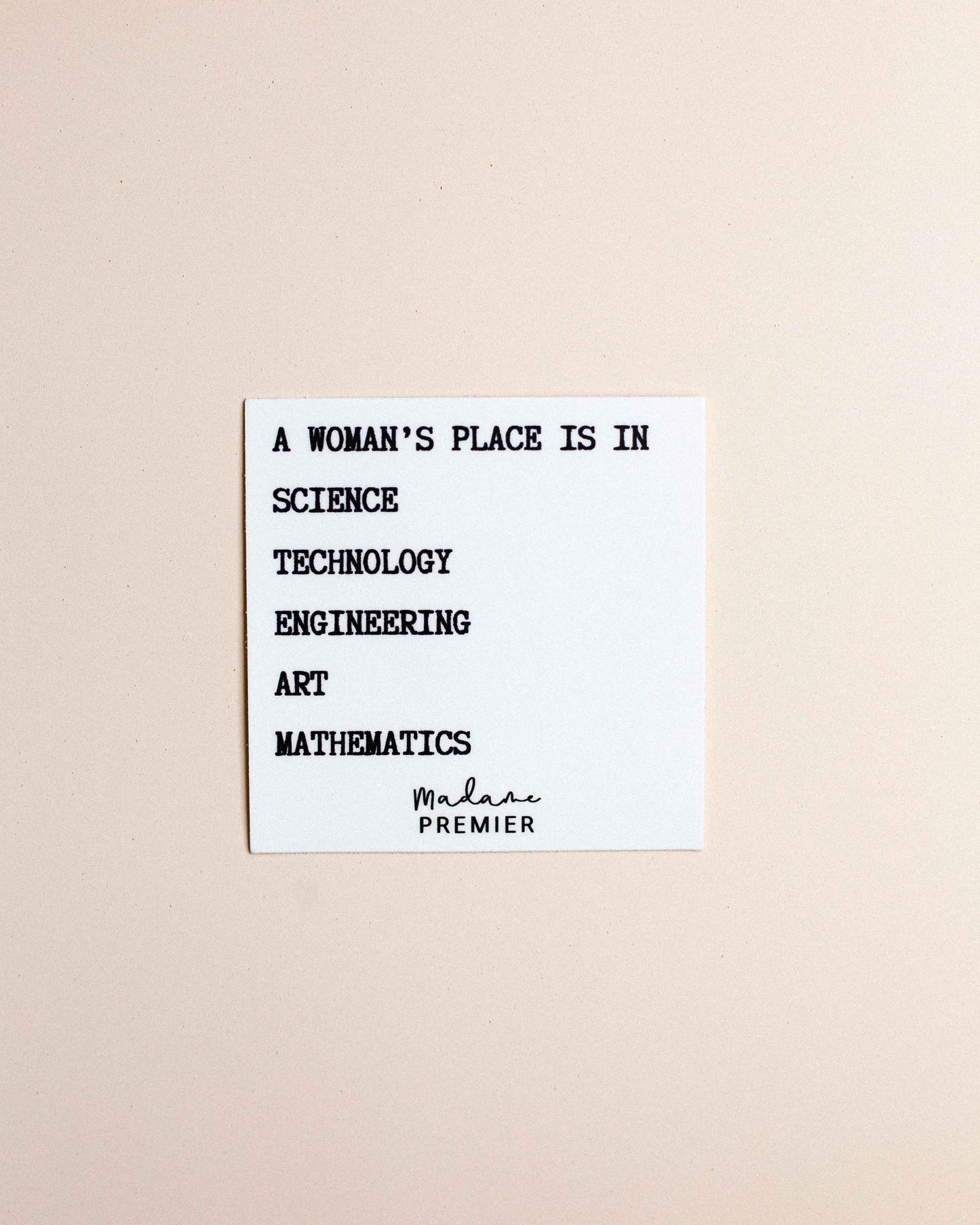Madame Premier A Woman's Place Is in Science Sticker