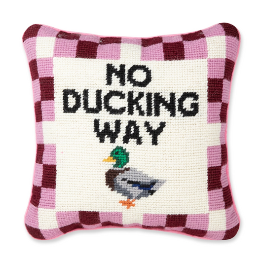 No Ducking Way Needlepoint Pillow
